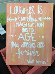 Independent art hand stretched around super sturdy wood frames. Canvas Painting Walt Disney Quote Laughter Imagination Dreams Canvas Painting Quotes Canvas Quotes Diy Painting Quotes