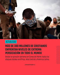 🌍 La persecución de cristianos alcanza niveles alarmantes en 2025 La Lista  Mundial de la Persecución 2025 de Puertas Abiertas revela que más de 380  millones de cristianos enfrentan discriminación o persecución