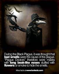 Plague Doctor Mask History Plague Plague Doctors Therefore Wore Masks With Long Beak Like Bubonic Plague Facts Plague Plague Doctor Mask