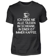 Kaffee Spruch Alle Tassen Im Schrank Alle Kaffee Schrank Spruch Tassen Kaffee Spruche Kaffee Lustig Kaffee Zitate Lustig
