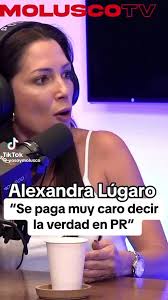 "Se paga caro decir la verdad en 🇵🇷", #AlexandraLúgaro #MoluscoTV
