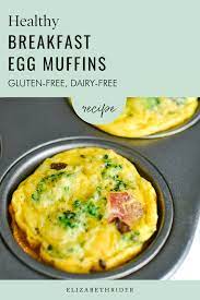 Healthy Breakfast Egg Muffins Recipe Elizabeth Rider Recipe Gluten Free Dairy Free Recipes Dairy Free Quiche Recipes Healthy Egg Breakfast