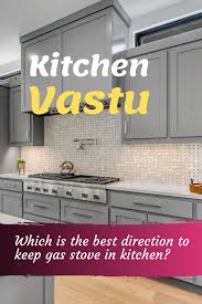 gas stove in kitchen as per vastu