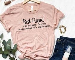 Best Friend Shirts Best Friend Gift Bff Shirt Bestie Shirts Best Friend Birthday Gift Gift For Her Bff Shirts Best Friend T Shirts Quote Shirts Fashion