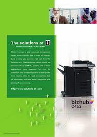 An ideal printer for your small business also needs to keep its footprints and cost. Bizhub C652 C552 C452 C652ds
