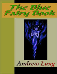 Although lang didn't collect the stories from the oral tradition himself, he can make claim to the first english translation of many all ebooks from this series are available. The Blue Fairy Book Omaha Public Library Overdrive