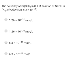 (a) both chromium metal ions are paramagnetic with 3 unpaired electrons. Answered The Solubility Of Cr Oh 3 In 0 1 M Bartleby