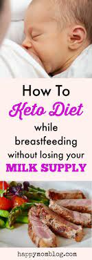 7 Tips For Successful Breastfeeding While On Ketogenic Diet Happy Mom Blog Dieting While Breastfeeding Keto Diet Recipes Keto Diet