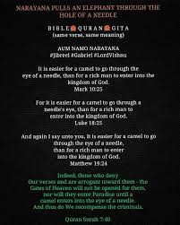 The new testament quotes jesus as saying that it is easier for a camel to go through the eye of a needle than for a rich man to enter the kingdom of god. Same Verse In Gita Bible And Quran Same Song Sung By The Holy Esprit Lord Vishnu A U M N A M O N A Quran Mahavatar Babaji The Kingdom Of God