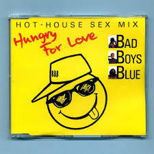 In the heat of the night. Bad Boys Blue Hungry For Love Remix Cd Maxi