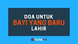 Juga dibolehkan memberi nama pada hari kelahiran. Doa Untuk Bayi Yang Baru Lahir Poster Dakwah Yufid Tv Youtube