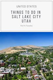 Things To Do In Salt Lake City Salt Lake City Attractions The Fit Traveller Travel Usa Salt Lake City Utah Usa Travel Destinations