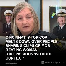 Cincinnati's Top Cop Melts Down Over People Sharing Clips of Mob Beating  Woman Unconscious 'Without Context': The chief said the footage only shows  “one version of what occurred.”. Tap the link to