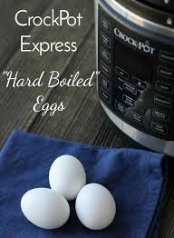 Crockpot Express Hard Boiled Eggs Pressure Cooker Eggs Instant Pot Pressure Cooker Eggs Crockpot Cooking Hard Boiled Eggs
