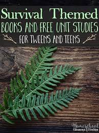 Survival Themed Books And Free Unit Studies For Tweens And Teens Homeschool Giveaways Study Unit Book Themes The Unit