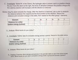 In the periodic trends gizmo, you will explore this relationship and how it affects the properties of different elements. 2 Investigate Select H In The Gizmo The Hydrog Chegg Com