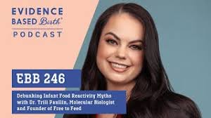 Debunking Infant Food Reactivity Myths w/ Dr. Trill, Molecular Biologist &  Founder of Free to Feed