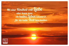 Mit Einer Kindheit Voll Liebe Aber Kann Man Ein Halbes Leben
