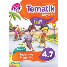 Buku tematik terpadu kurikulum 2013. Buku Tema 7 Kelas 4 Dunia Sekolah
