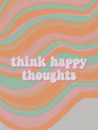 Vsco Goodvibes Vsco Images Think Happy Thoughts Words Of Hope Cute Quotes