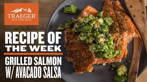 The only smoked salmon recipe you'll ever need can be found on food.com. Grilled Salmon With Smoked Avocado Salsa Recipe Traeger Grills Youtube