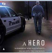  A Hero Police Police Quotes Police Memes