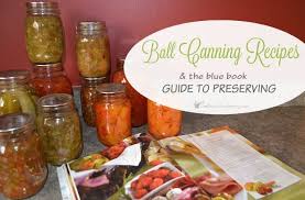 Updated with the most current home canning information this book has recipes, tips and ideas for preserving fruits, vegetables, sauces, james, jellies, and much more. Ball Canning Recipes The Book Of Canning And Preserving