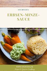 Erbsen Minze Sauce Ayurvedische Rezepte Yogiveda Rezept Ayurvedische Rezepte Minze Erbsen