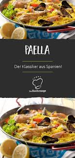 Original Spanische Paella Rezept In 2020 Paella Spanische Paella Rezepte