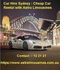 car hire sydney cheap car rental with astra limousines limousine car hire car rental
