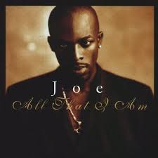 Joe All That I Am 1997 Flac In 2020 Love Scenes Soul Music Free Music Download App
