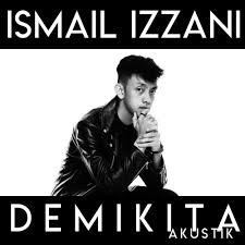 Altimet, jeevasingham john, omar k, ismail izzani, adib hamdi lyrics powered by www.musixmatch.com. Ismail Izzani Demi Kita Mp3 Download Wapka