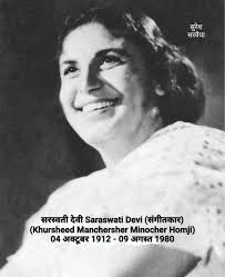 Saraswati Devi ( Born Khorshed Minocher-Homji ) Was One of The First Female  Music Director of Indian Cinema . She Composed Music For Many Hindi Films  Including 'Achut Kanya' In 1936. Her