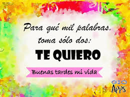 Imagenes De Buenas Tardes Amor Love Quotes Quotes Love