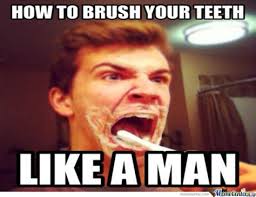 Brush Your Teeth Memes