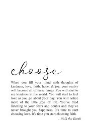 Choose Kindness Love Faith Joy Inspirational Quotes Poetry Words Quotes Encouragement Quotes Self Love Quotes