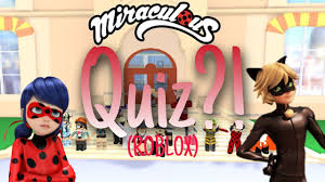 Ask questions and get answers from people sharing their experience with risk. Miraculous Quiz In Roblox Youtube