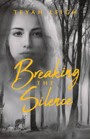 Breaking the Silence: A Werewolf Romance by Teyah Leigh