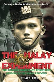 Amazon.com: THE MALAY EXPERIMENT: The Colonial Origins and Homegrown  Heroics of The Malay Regiment: 9780645328097: Lloyd, Stuart: Books