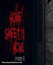 Experience the best torrents right here. Home Sweet Home Ep2 Pc Game Free Download Full Version