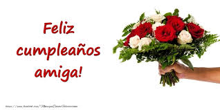Cada día me sorprendo más de lo rápido que pasa el tiempo. Feliz Cumpleanos Amiga Imagenes De Flores