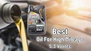 Best Oil For High Mileage 5 3 Vortec Top 5 Reviews Of 2021 Youtube