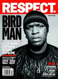 Birdman Nba Net Worth 2020 Bryan Birdman Williams Covers Respect Magazine With Images Respect Magazine Magazine Front Cover Birdman