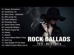 Rock Ballads 70 S 80 S 90 S Best Rock Ballads Of All Time Youtube Love Songs Ballad Songs