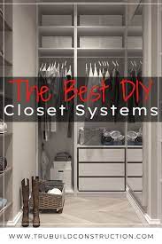 Check spelling or type a new query. 4 Of The Best Diy Closet Systems For Your Perfect Closet Trubuild Construction