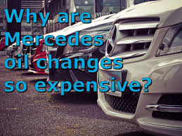 However, a visit to super cheap auto was surprising. Why Are Mercedes Oil Changes So Expensive 4 Reasons For The High Prices