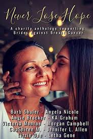 Never Lose Hope: A charity anthology supporting Brides Against Breast  Cancer