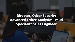 Director Cyber Security Advanced Cyber Analytics Fraud Specialist Sales Engineer Askcybersecurity Com In 2020 Cyber Security Cyber Security Career Business Risk