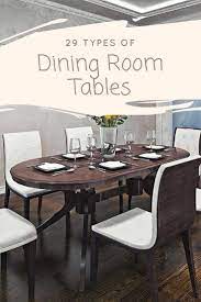 38 Types Of Dining Room Tables Extensive Buying Guide Dining Room Furniture Small Dining Room Decor Traditional Dining Room Sets
