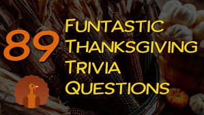 By clicking sign up you are agreeing to. 89 Funtastic Thanksgiving Trivia Questions Independently Happy